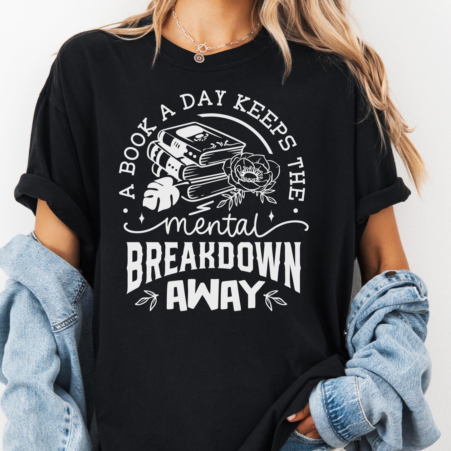 A Book a Day Keeps the Breakdown Away Shirt, Comfort Colors® Shirt, Funny Book Lover Tee, Spicy Bookish Gift, Mental Health Reader Shirt