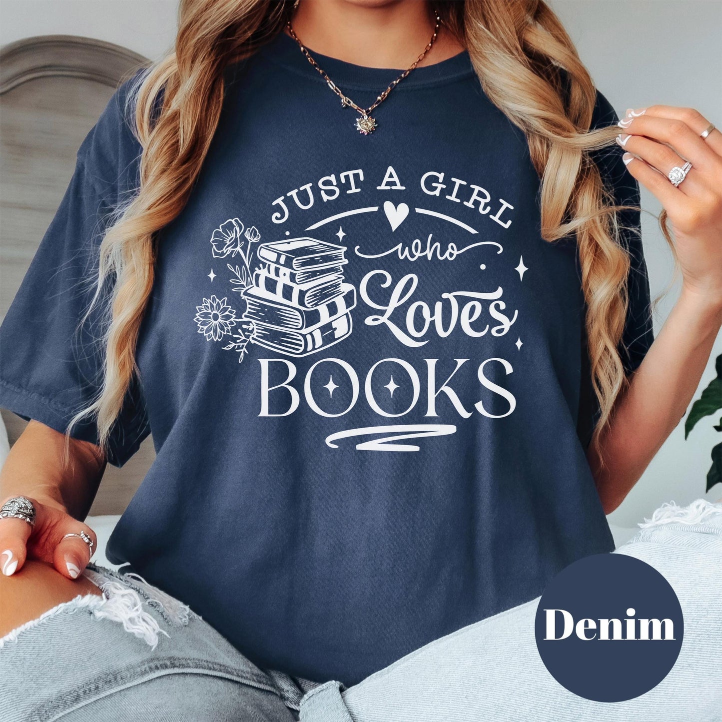 Just a Girl Who Loves Books Shirt, Book Lover Comfort Colors® Shirt, Cute Bookish Tee, Reading Shirt for Women, Book Gift, Cozy Reader Tee