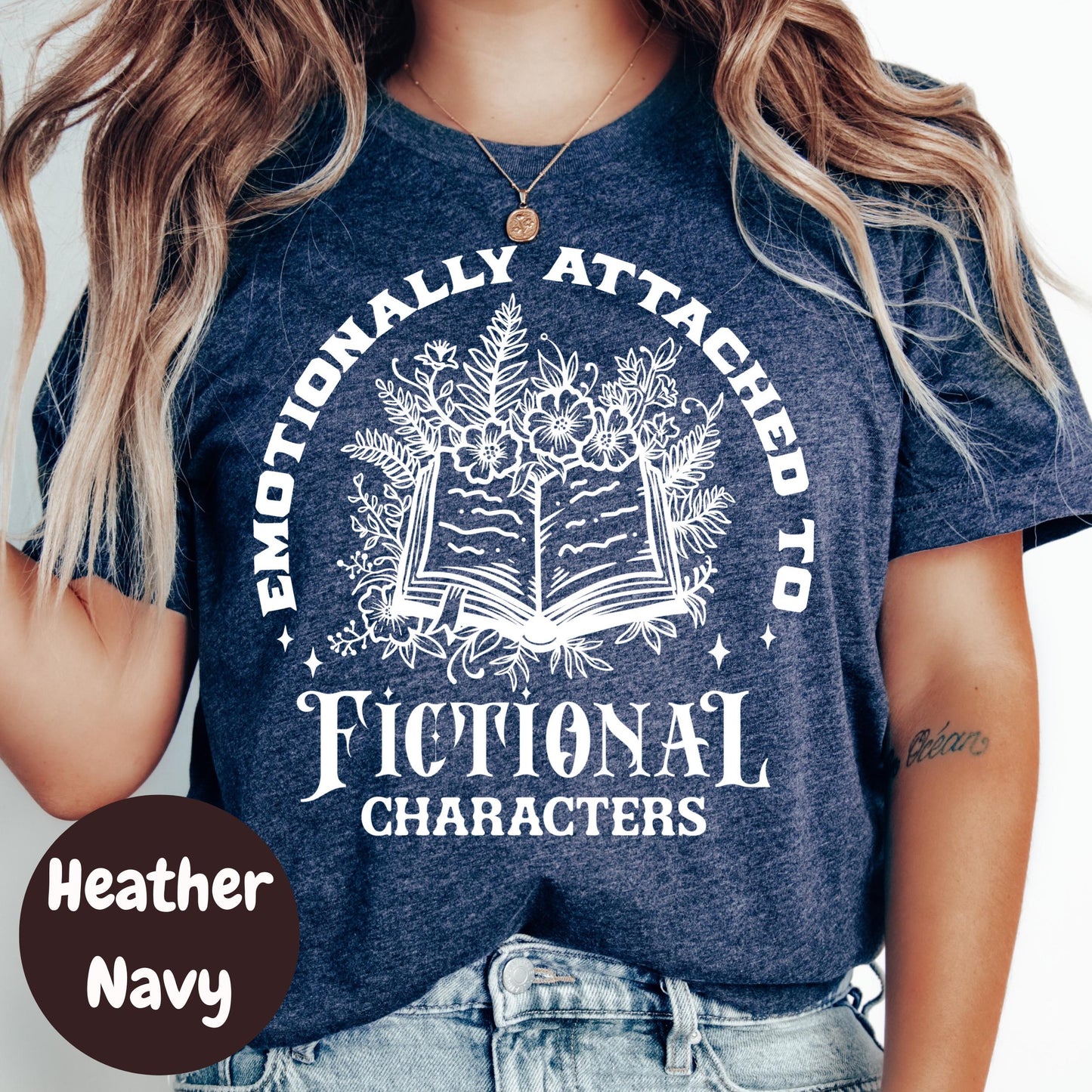 Emotionally Attached T-Shirt, Fictional Character Shirt, Book Lover Graphic Tee, Bookish Gift Shirt, Reading T-Shirt, Cute Reader Tee