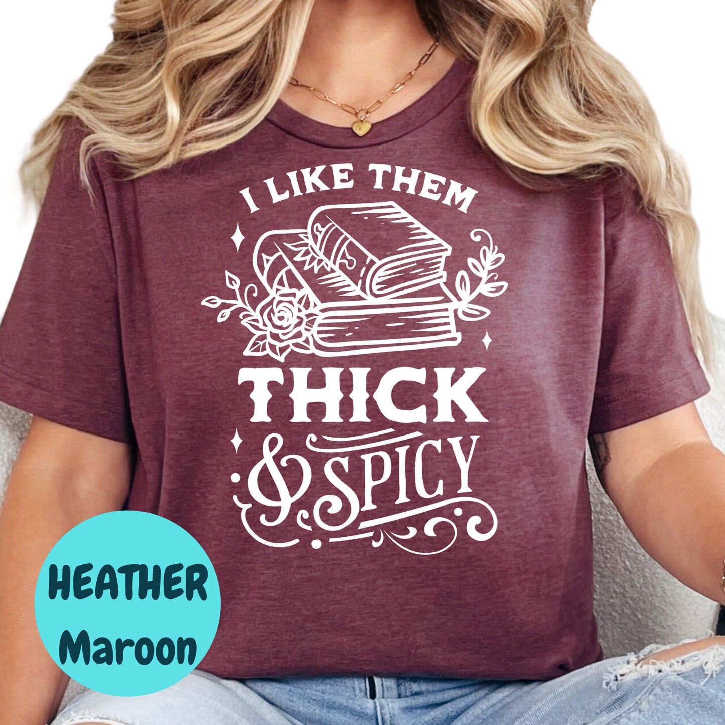 Thick and Spicy Book Shirt, Spicy Book Lover Tee, I Like Them Thick & Spicy Shirt, Funny Bookish T-Shirt, Romance Book Gift for Her