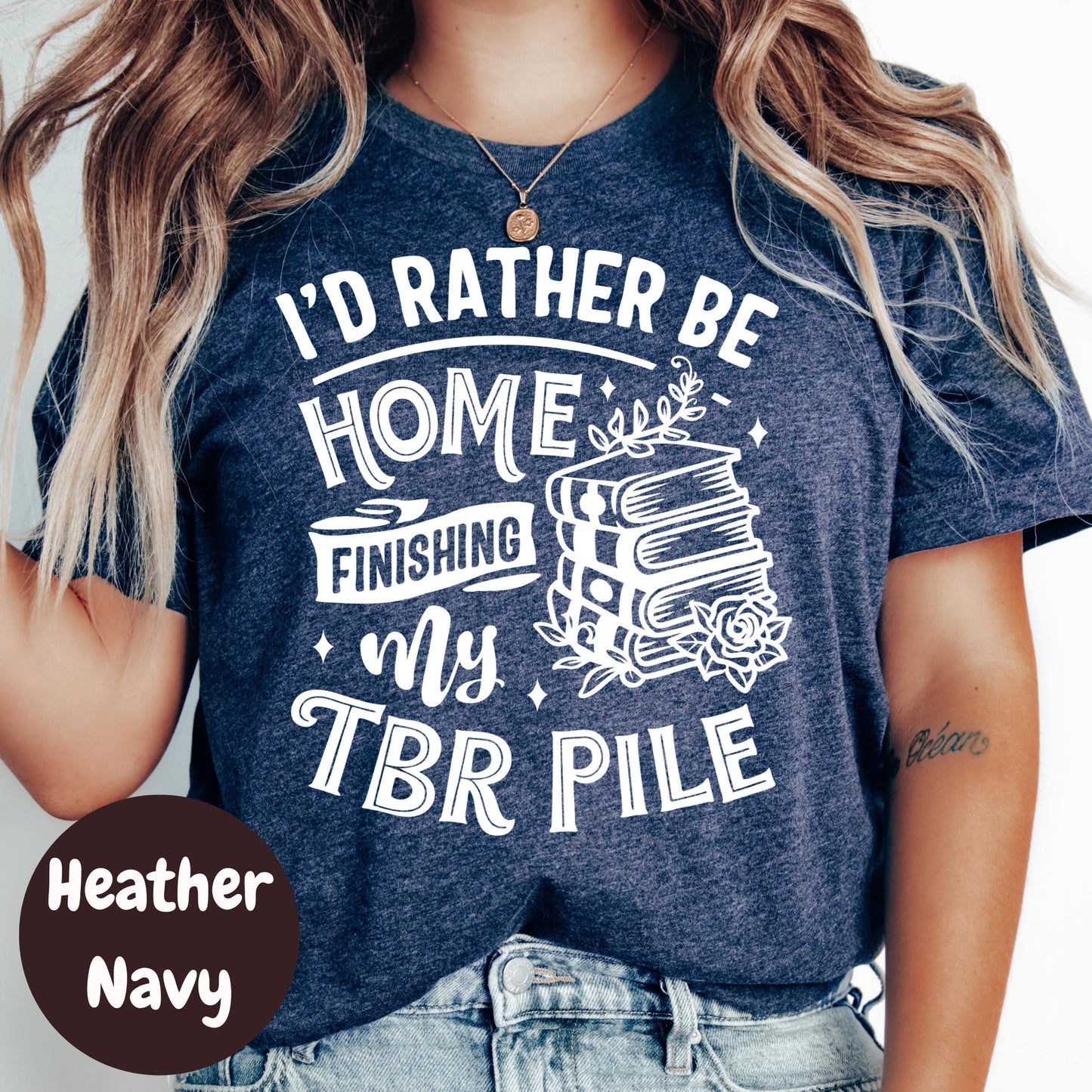 TBR Pile Shirt, I'd Rather Be Home Reading Tee, Book Lover T-Shirt, Funny Bookish Graphic Tee, Introvert Bookworm Gift, Reading Shirt