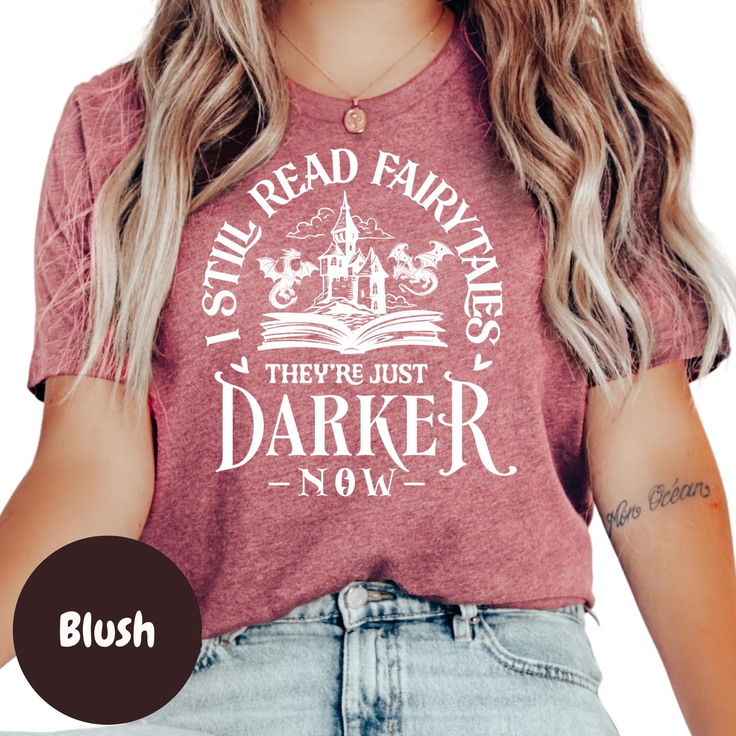 Darker Fairytales Shirt, I Still Read Fairytales Tee, Fantasy Book Lover Shirt, Bookish Graphic T-Shirt, Dark Fantasy Reader Gift