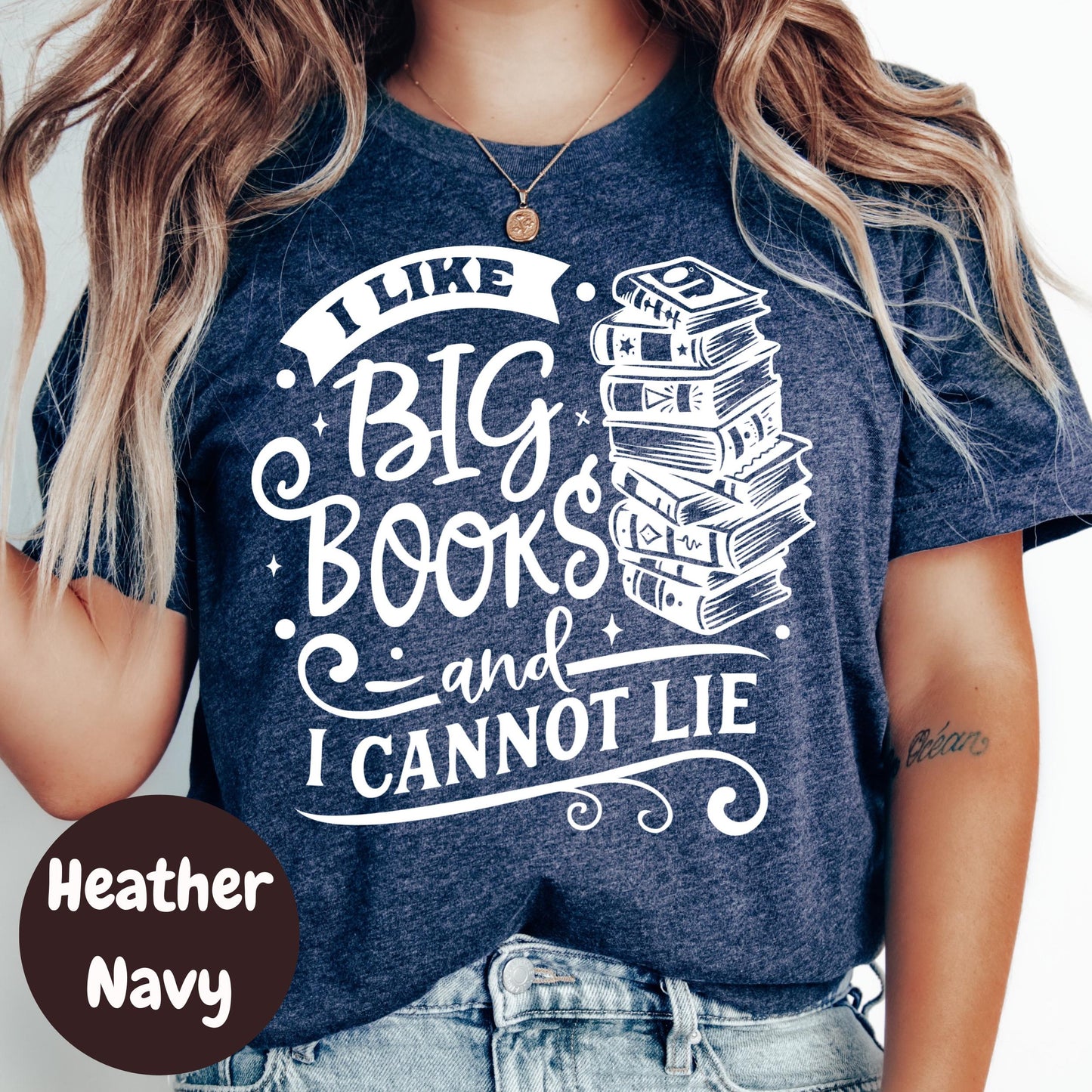 I Like Big Books Shirt, Funny Book Lover Tee, I Cannot Lie Reading Shirt, Bookish Graphic T-Shirt, Cute Bookworm Gift, TBR Stack Shirt