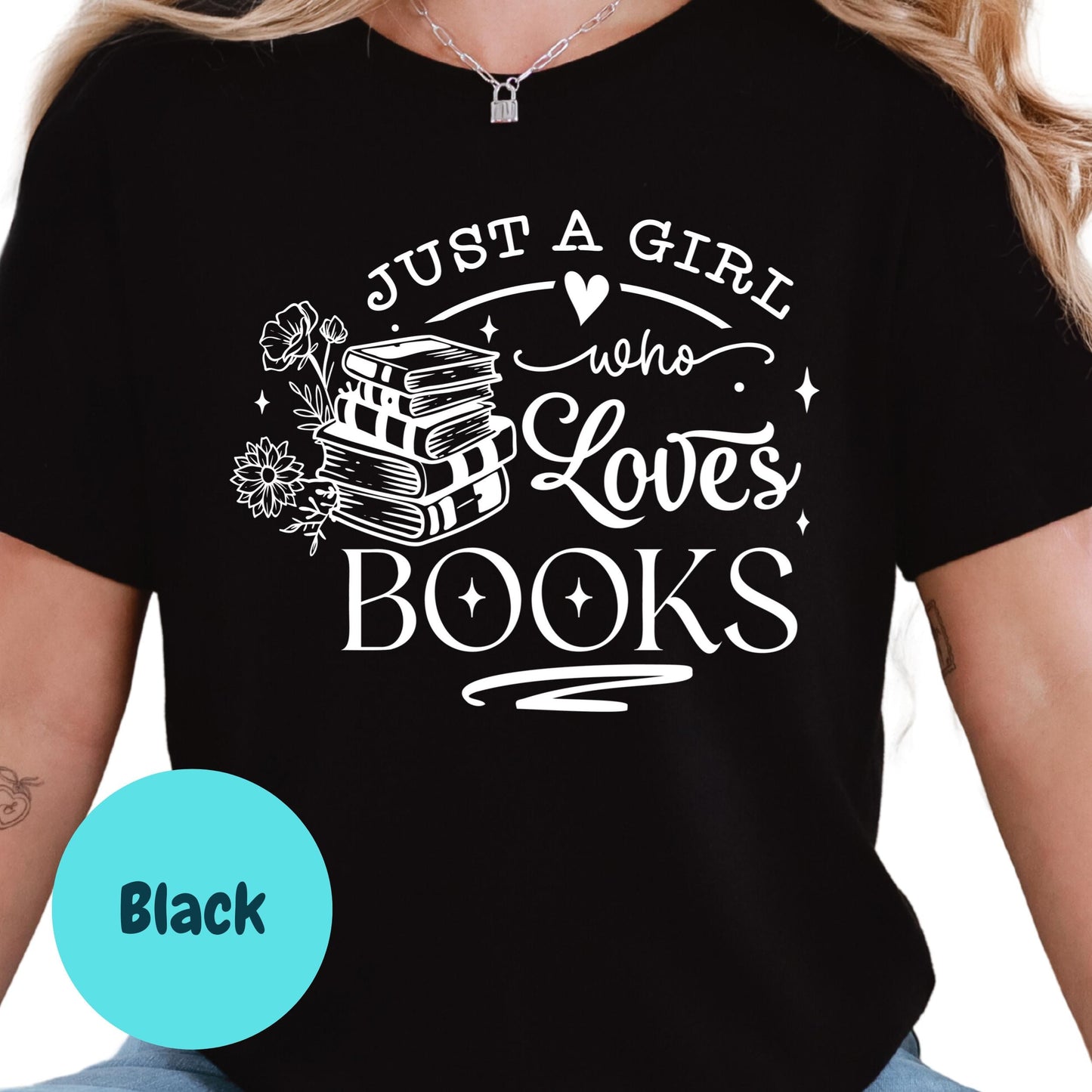 Just a Girl Who Loves Books Shirt, Cute Book Lover Tee, Bookish Graphic T-Shirt, Reading Gift for Her, Bibliophile T-Shirt
