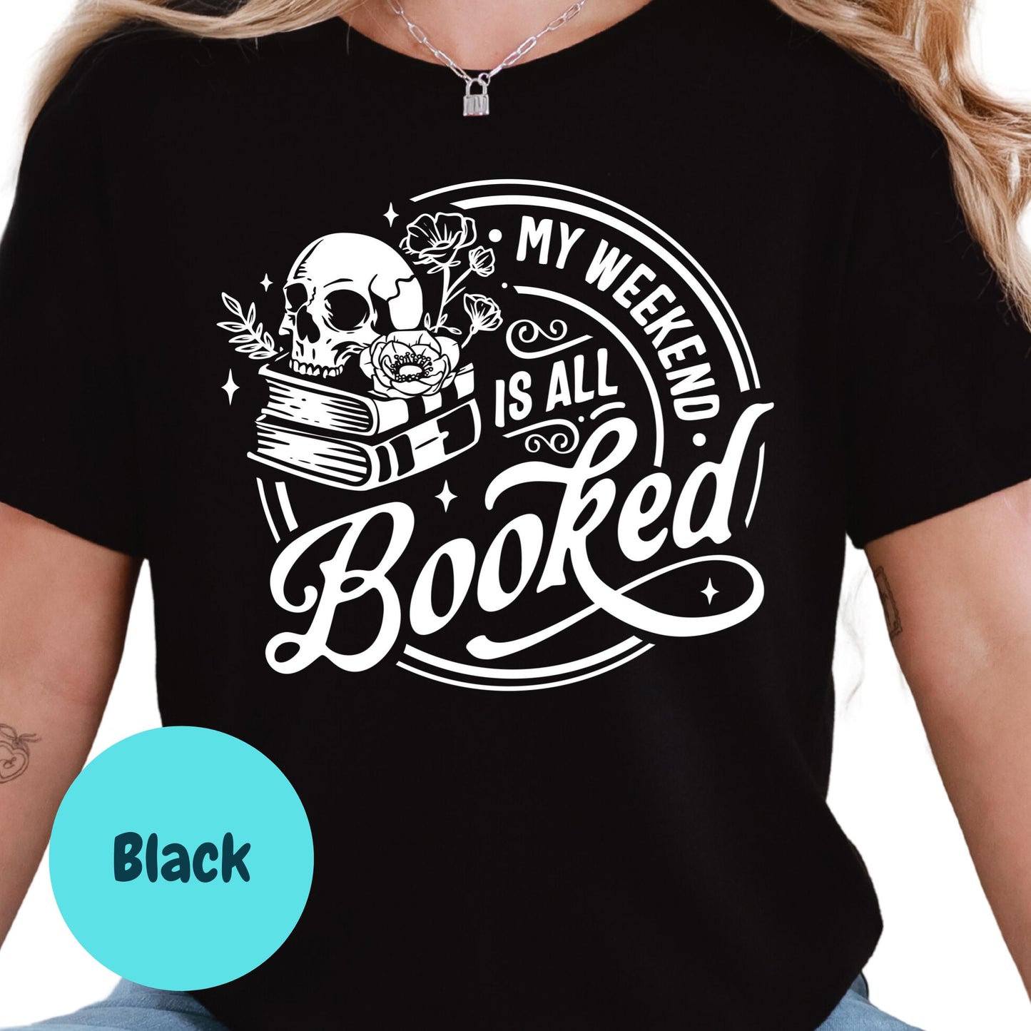 My Weekend Is All Booked Shirt, Funny Book Lover Tee, Skull and Books Reading Shirt, Bookish Graphic Tee, Weekend Reader Gift