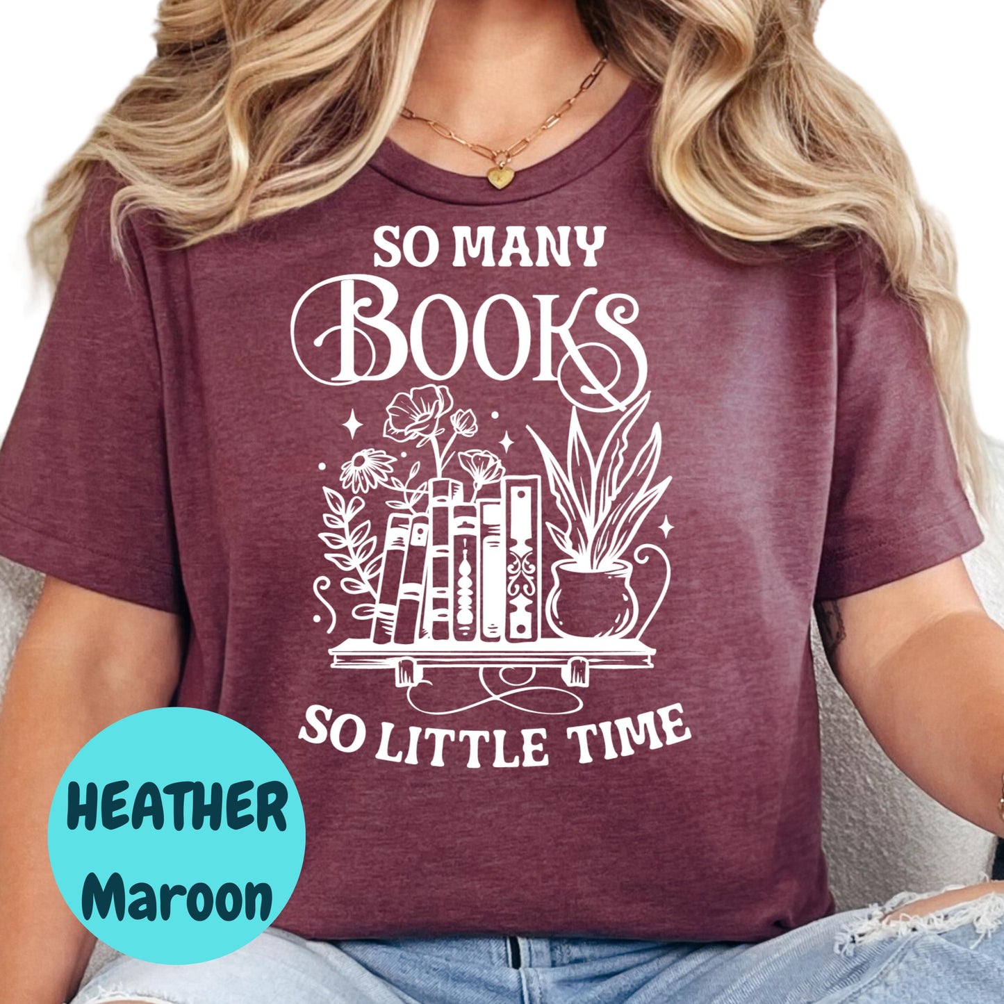So Many Books So Little Time Shirt, Cute Book Lover Tee, Bookish T-Shirt for Readers, Floral Book Stack Shirt, Cozy Reading Gift