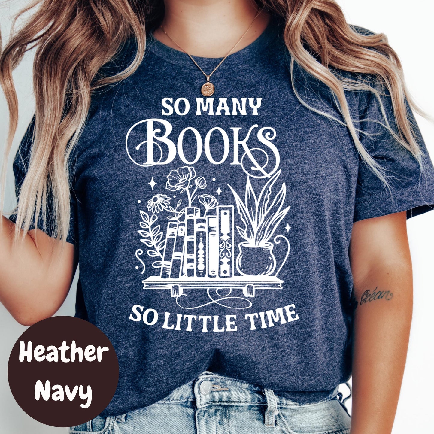 So Many Books So Little Time Shirt, Cute Book Lover Tee, Bookish T-Shirt for Readers, Floral Book Stack Shirt, Cozy Reading Gift