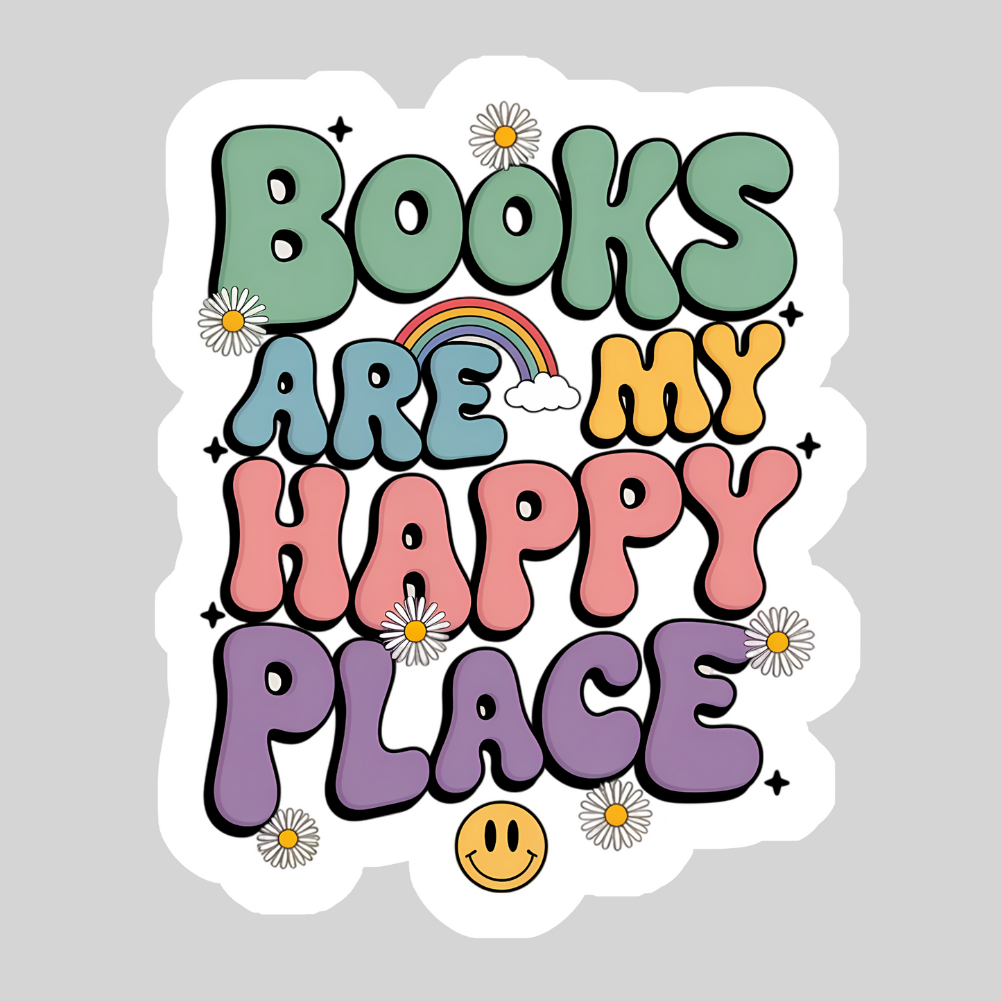 Books are My Happy Place – 3" Waterproof Bookish Sticker with Holo Overlay – Reading, Books, Reader Gift, Book Lover