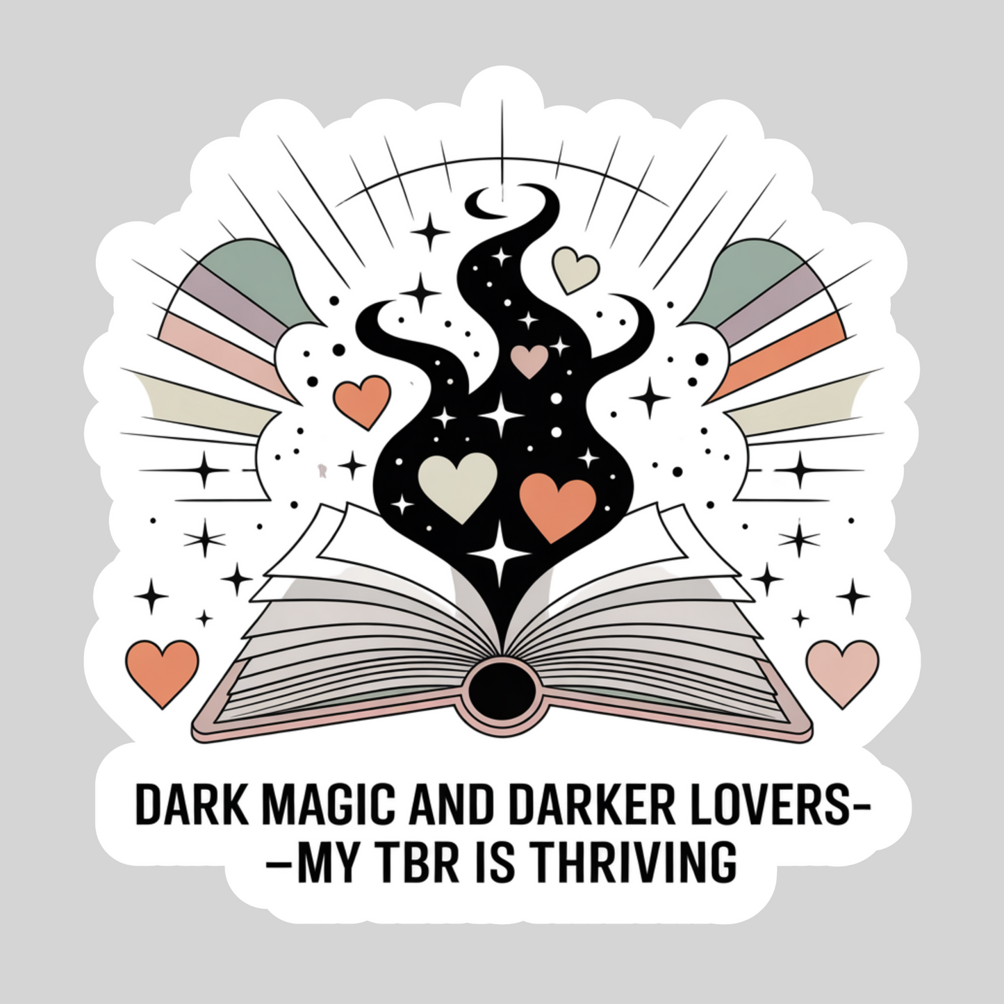 Dark Magic and Dark Lovers my TBR is THriving– 3" Waterproof Bookish Sticker with Holo Overlay – Reading, Books, Reader Gift, Book Lover