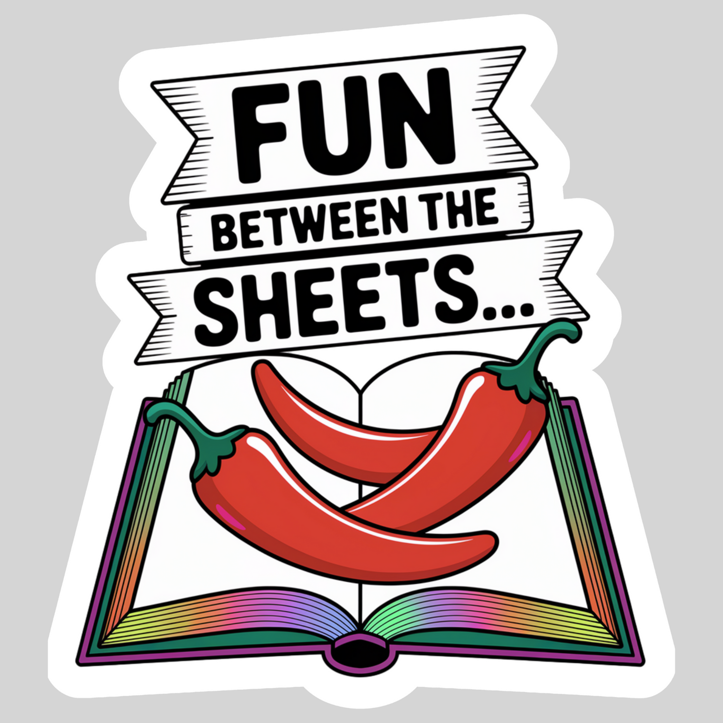 Fun Between the Sheets – 3" Waterproof Bookish Sticker with Holo Overlay – Reading, Books, Reader Gift, Book Lover