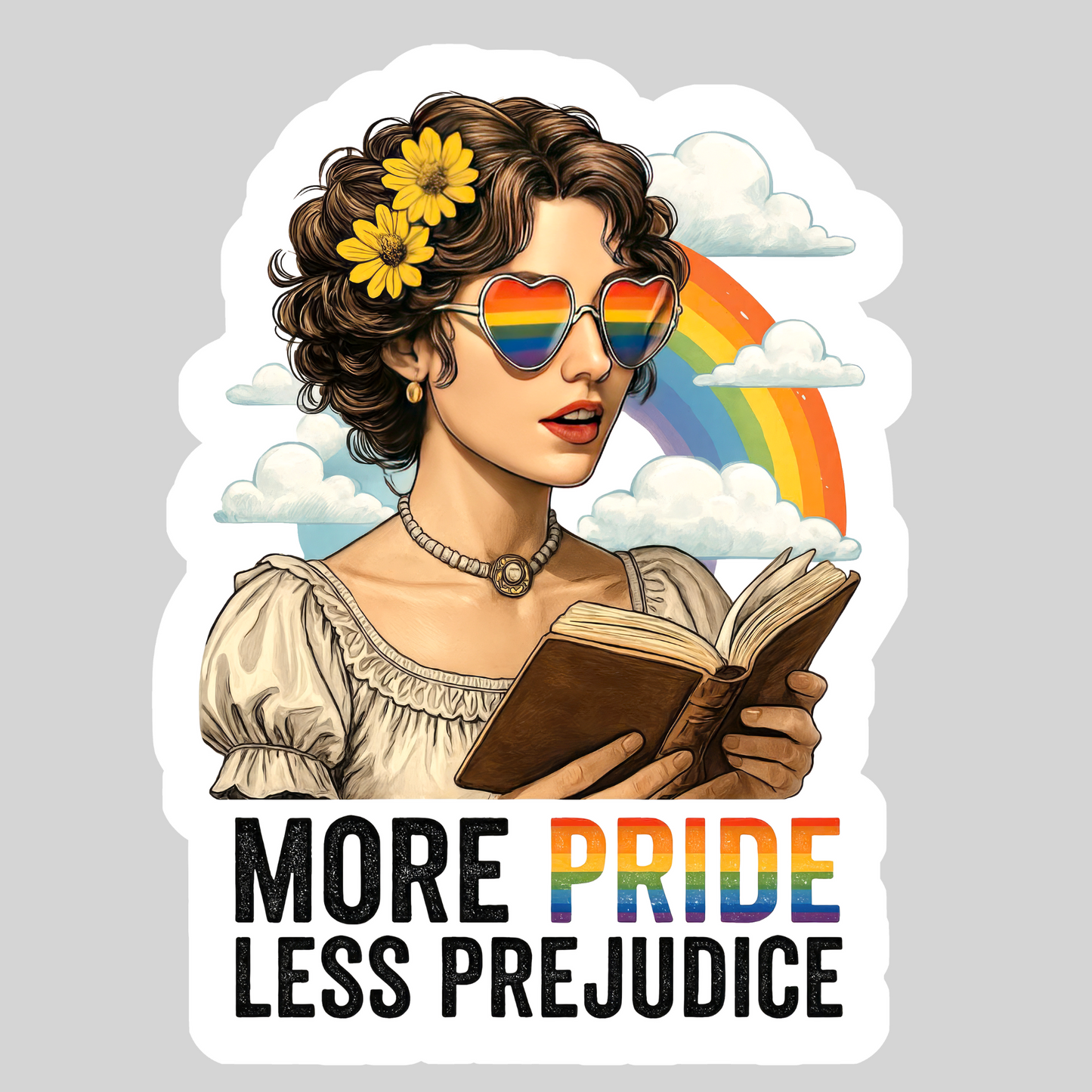 More Pride Less Prejudice – 3" Waterproof Bookish Sticker with Holo Overlay – Reading, Books, Reader Gift, Book Lover