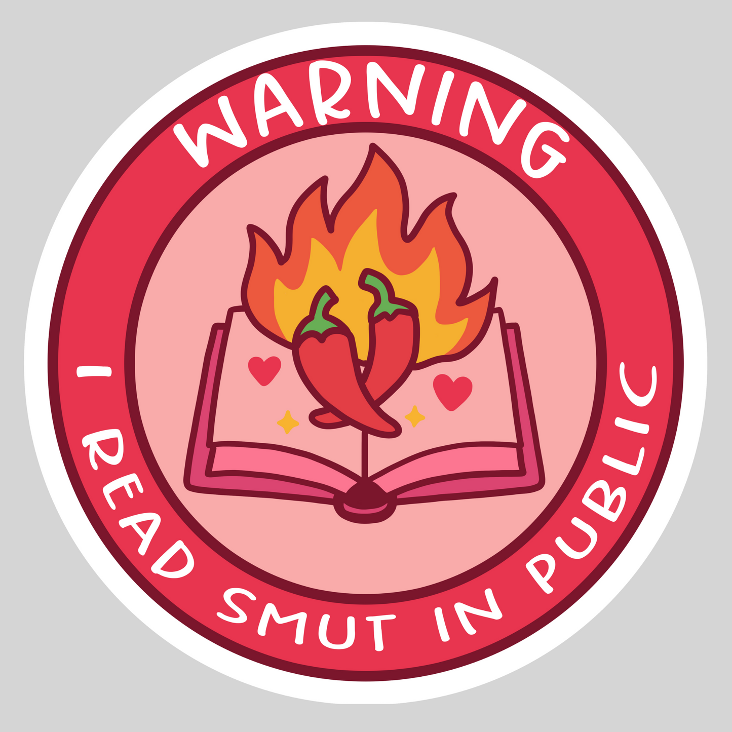 Warning I Read Smut in Public – 3" Waterproof Bookish Sticker with Holo Overlay – Reading, Books, Reader Gift, Book Lover