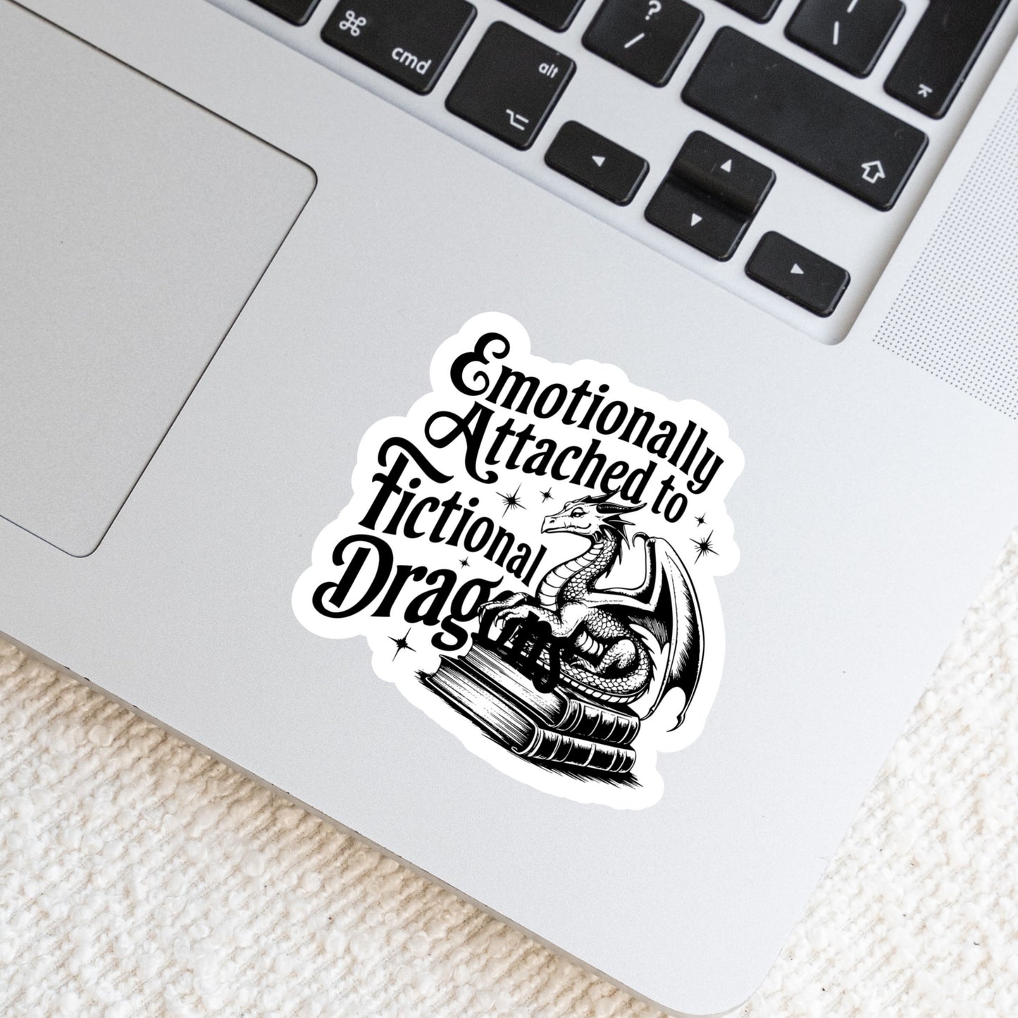 Emotionally Attached to Fictional Dragons โ 3" Waterproof Bookish Sticker with Holo Overlay โ Reading, Books, Reader Gift, Book Lover