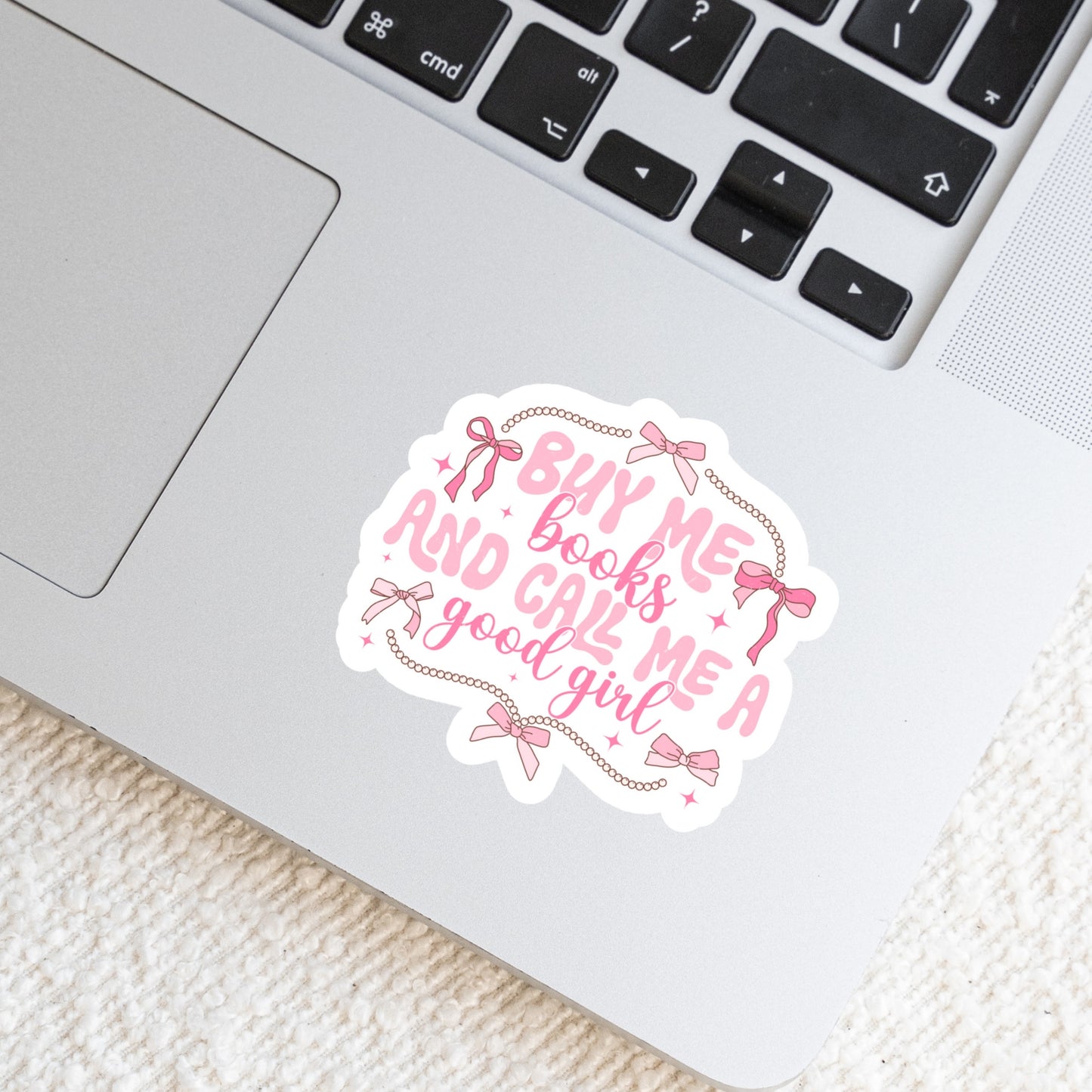 Buy Me Books and Call Me a Good Girl Coquette โ 3" Waterproof Bookish Sticker with Holo Overlay โ Reading, Books, Reader Gift, Book Lover