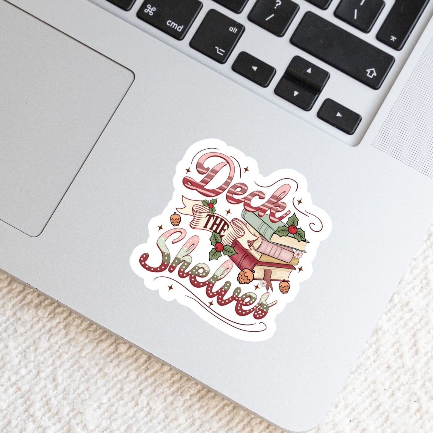 Deck the Shelves Christmas Sticker โ 3" Waterproof Bookish Sticker with Holo Overlay โ Reading, Books, Reader Gift, Book Lover