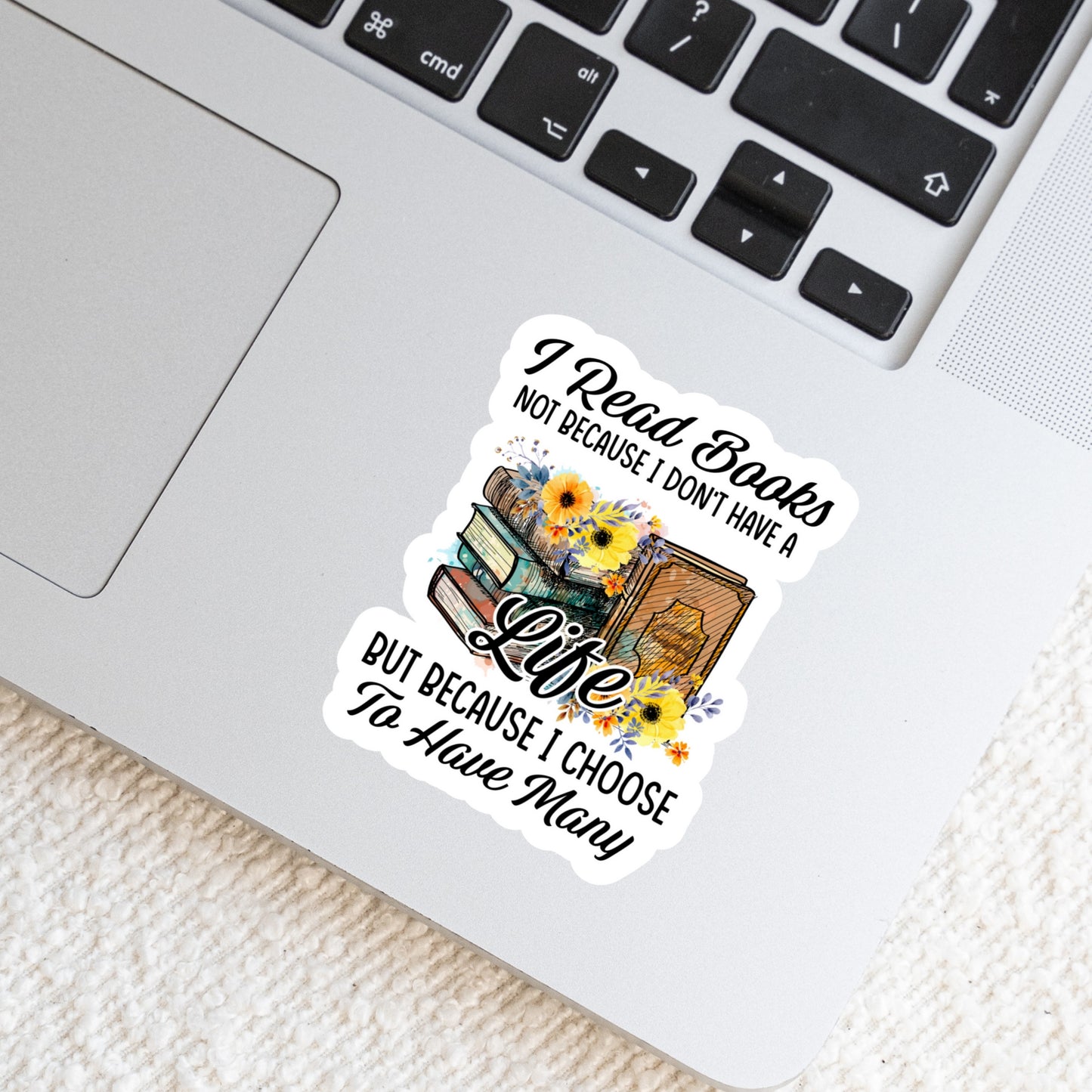 I Read Books so I can Have Many Lives Book Reader โ 3" Waterproof Bookish Sticker with Holo Overlay โ Reading, Books, Reader Gift, Book Lover, Bookstore Merch
