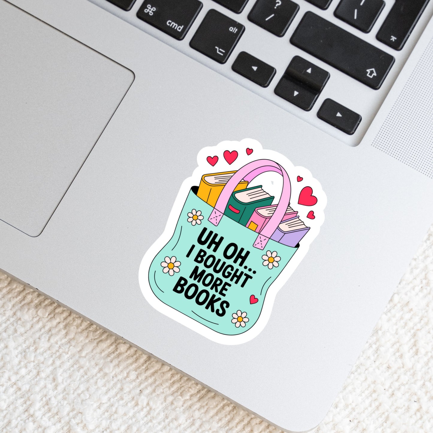 Uh Oh I Bought More Books Book Reader Sticker β 3" Waterproof Bookish Sticker with Holo Overlay β Reading, Books, Reader Gift, Book Lover
