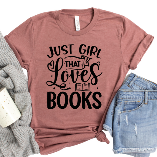 Just a Girl Who Loves Books T-Shirt - Book Lover Gift for Mom, Sister, Wife, or Daughter - Cute Literary Tee for Bookworms & Readers
