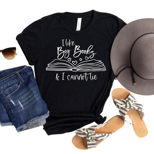 I Like Big Books Shirt - Funny Book Lover Graphic Tee - Cute Reading T-Shirt for Women - Gift for Avid Readers and Bibliophiles