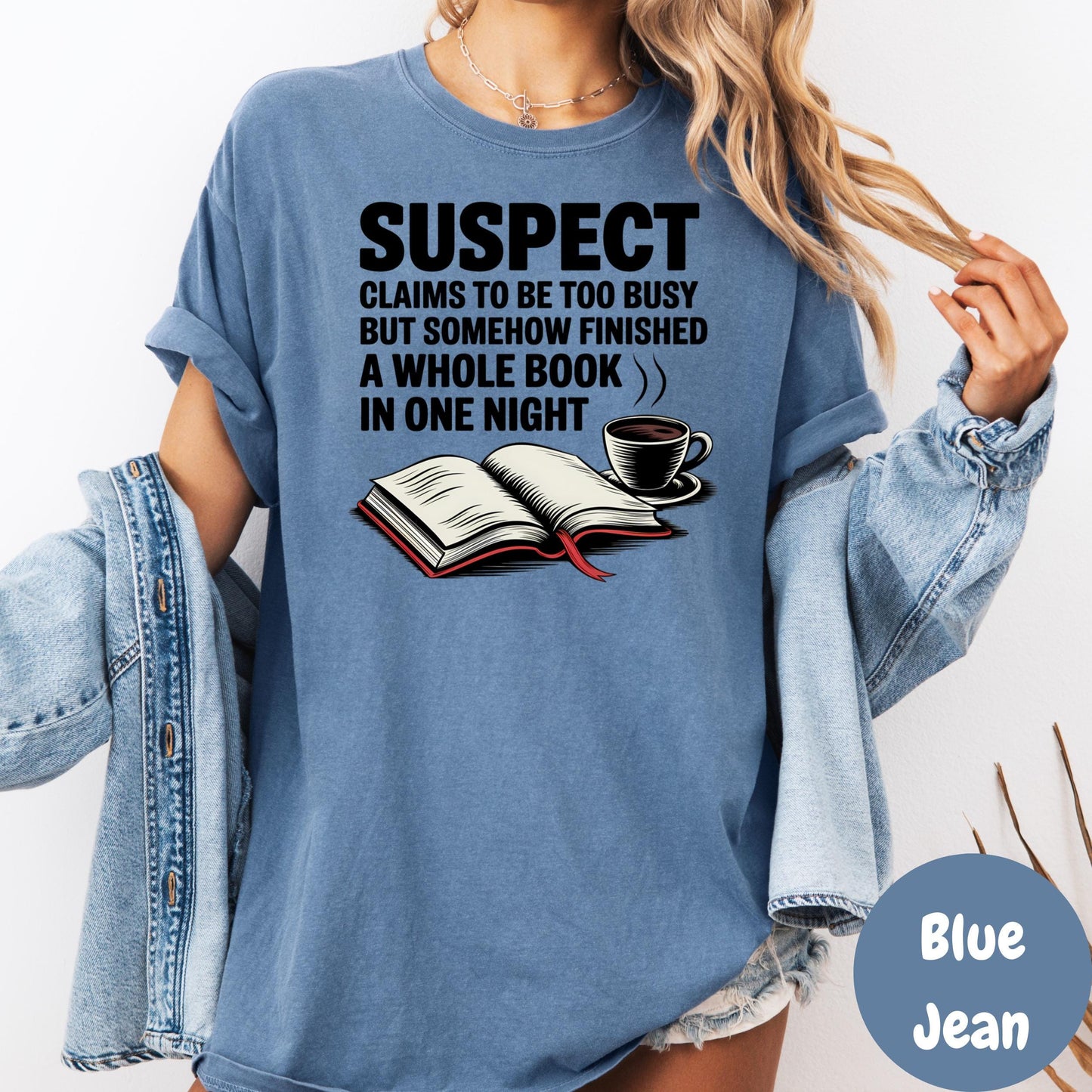 Funny Book Lover Shirt, Comfort Colors® Tee, Suspect Reading Shirt, Bookish Humor Tee, Late Night Reader Gift, Bookworm Shirt