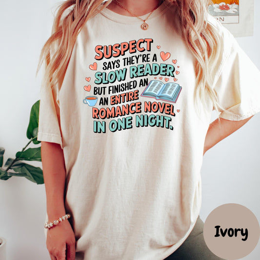 Romance Reader Shirt, Book Lover Tee, Funny Reading Shirt, Comfort Colors® Bookish Tee, Slow Reader Shirt, Romance Novel Gift