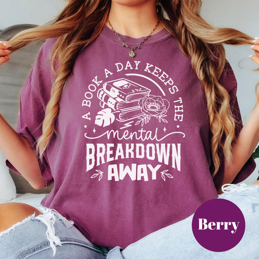 A Book a Day Keeps the Breakdown Away Shirt, Comfort Colors® Shirt, Funny Book Lover Tee, Spicy Bookish Gift, Mental Health Reader Shirt