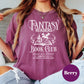 Fantasy Readers Book Club Shirt, Comfort Colors® Shirt, Addicted to Fictional Characters Tee, Read All Night Shirt, Spicy Fantasy Book Gift