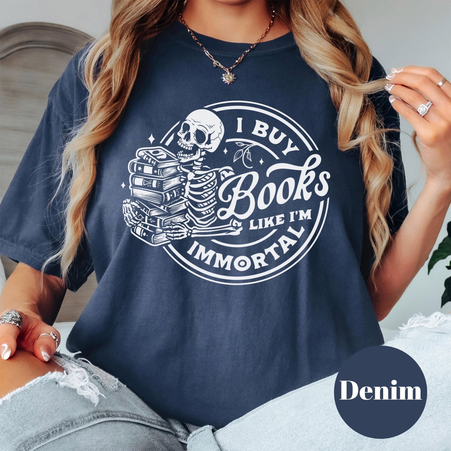 I Buy Books Like I'm Immortal Shirt, Comfort Colors® Shirt, Funny Book Lover Tee, Skeleton Book Stack Shirt, Spicy Bookish Gift, Reader Tee