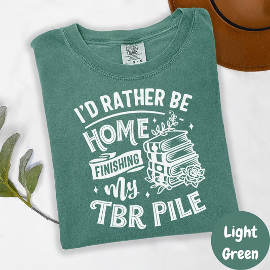 Rather Be Home TBR Shirt, Funny Book Comfort Colors® Shirt, Book Lover Tee, Reading Shirt for Women, Introvert Bookish Gift, Books Tee