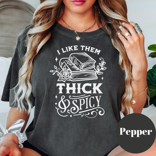 Thick and Spicy Book Shirt, Funny Bookish Comfort Colors® Shirt, Romance Reader Tee, Sassy Reading Shirt, Book Lover Gift, Smut Shirt