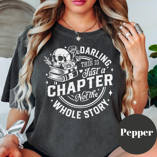 Just a Chapter Shirt, Comfort Colors® Shirt, Gothic Book Lover Tee, Inspirational Reading Shirt, Skull Book Shirt, Mental Health Gift