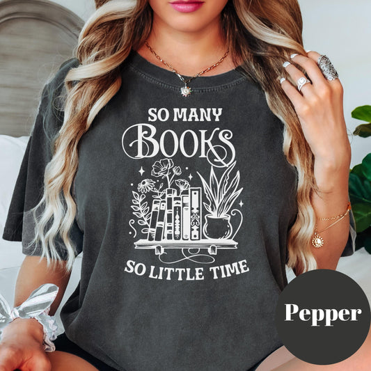 So Many Books Shirt, Book Lover Comfort Colors® Shirt, Funny Reading Tee, Cozy Book Shirt, TBR Pile Shirt, Introvert Gift for Readers