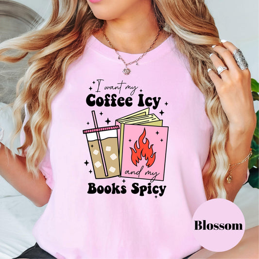 Coffee Icy Books Spicy Shirt, Comfort Colors® Romance Reader Tee, Iced Coffee Bookish Shirt, Spicy Reads T-Shirt, Smut Lover Gift
