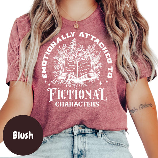 Emotionally Attached T-Shirt, Fictional Character Shirt, Book Lover Graphic Tee, Bookish Gift Shirt, Reading T-Shirt, Cute Reader Tee
