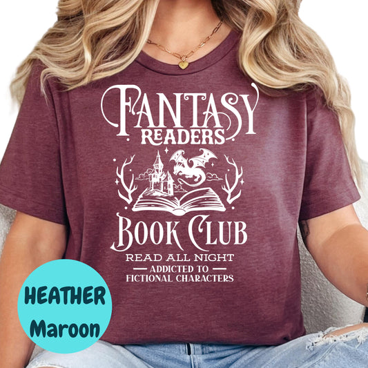 Fantasy Readers Book Club Shirt, Bookish Graphic Tee, Addicted to Fictional Characters Shirt, Reading All Night Tee, Fantasy Book Shirt