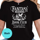 Fantasy Readers Book Club Shirt, Bookish Graphic Tee, Addicted to Fictional Characters Shirt, Reading All Night Tee, Fantasy Book Shirt