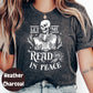 Let Me Read in Peace Shirt, Skeleton Book Lover Tee, Funny Bookish Graphic Shirt, Dark Academia Reading Tee, Goth Reader Gift Shirt