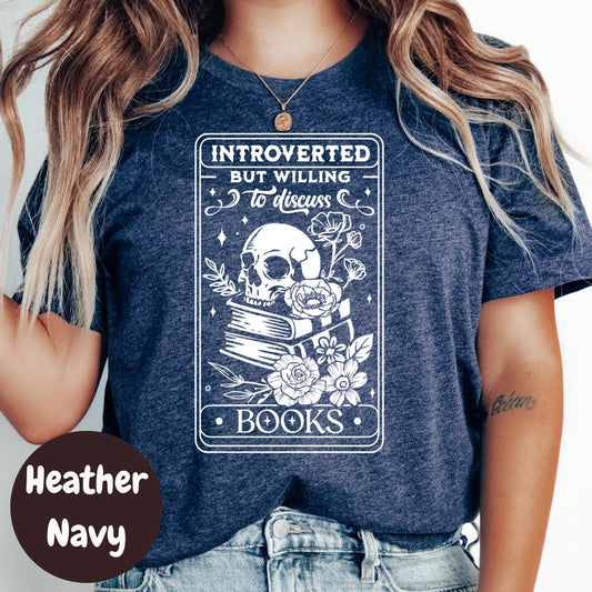 Introverted Book Shirt, But Willing to Discuss Books Tee, Funny Bookish Graphic Shirt, Goth Reader Gift, Skull Book Lover T-Shirt
