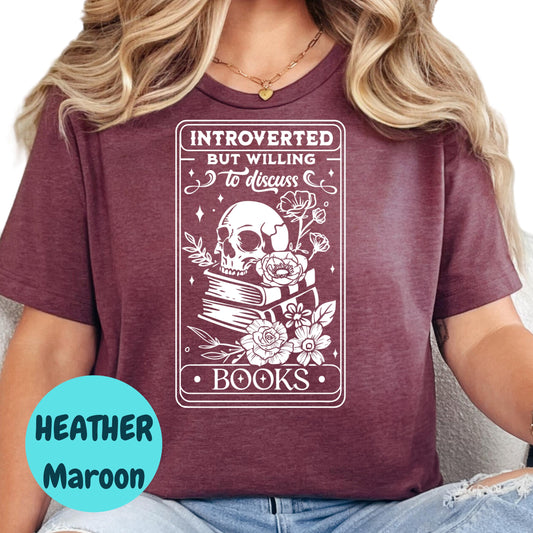 Introverted Book Shirt, But Willing to Discuss Books Tee, Funny Bookish Graphic Shirt, Goth Reader Gift, Skull Book Lover T-Shirt