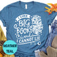 I Like Big Books Shirt, Funny Book Lover Tee, I Cannot Lie Reading Shirt, Bookish Graphic T-Shirt, Cute Bookworm Gift, TBR Stack Shirt
