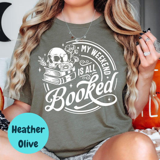 My Weekend Is All Booked Shirt, Funny Book Lover Tee, Skull and Books Reading Shirt, Bookish Graphic Tee, Weekend Reader Gift