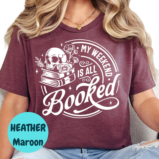 My Weekend Is All Booked Shirt, Funny Book Lover Tee, Skull and Books Reading Shirt, Bookish Graphic Tee, Weekend Reader Gift