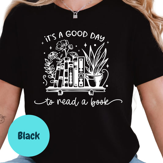 Good Day to Read a Book Shirt, Bookish Graphic Tee, Cozy Reading T-Shirt, Cute Book Lover Gift, Floral Book Stack Shirt, Reader Tee