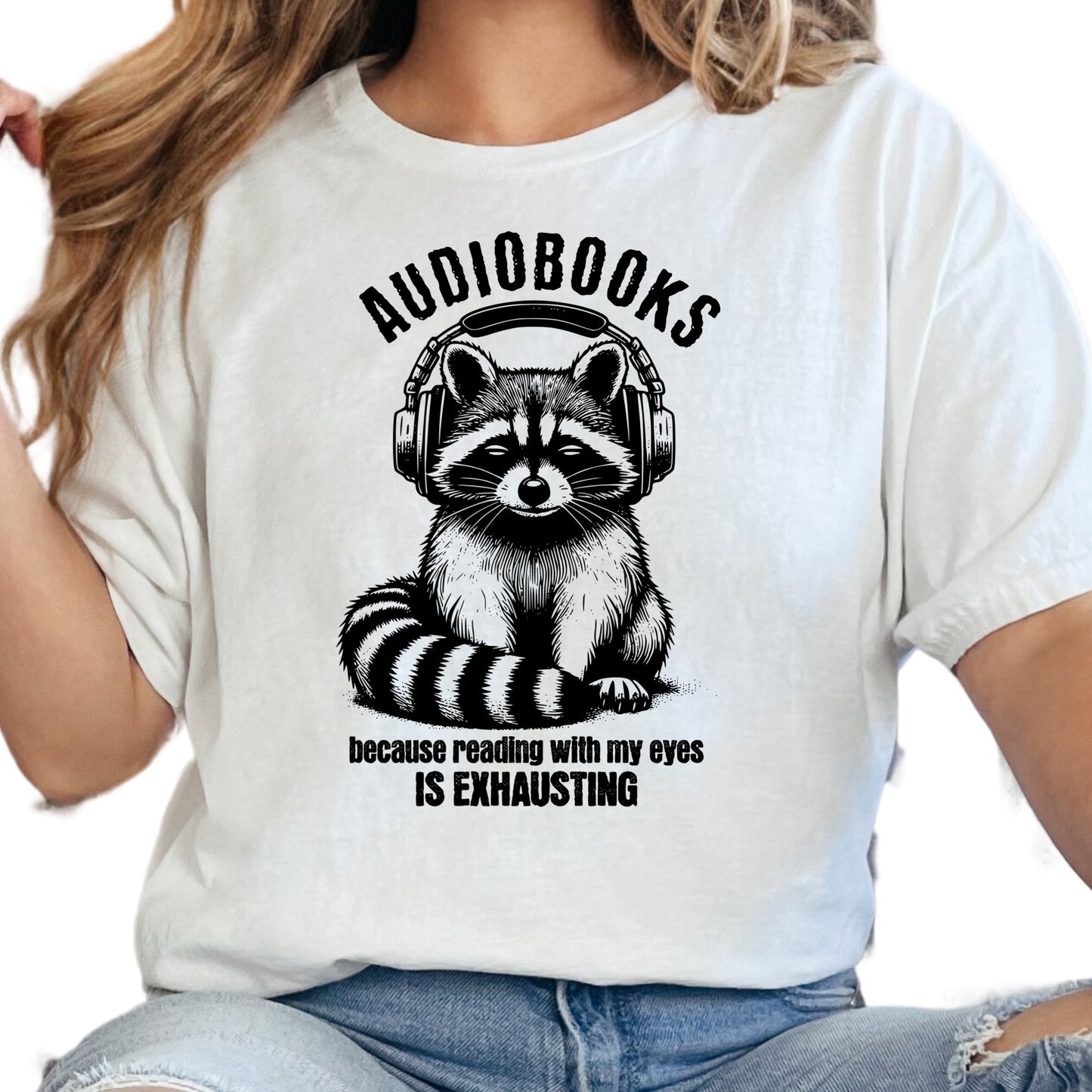 Audiobooks Are Exhausting Shirt – Funny Bookish Raccoon Tee – Audiobook Lover Shirt – Lazy Reader Gift – Bookworm Introvert Graphic Tee