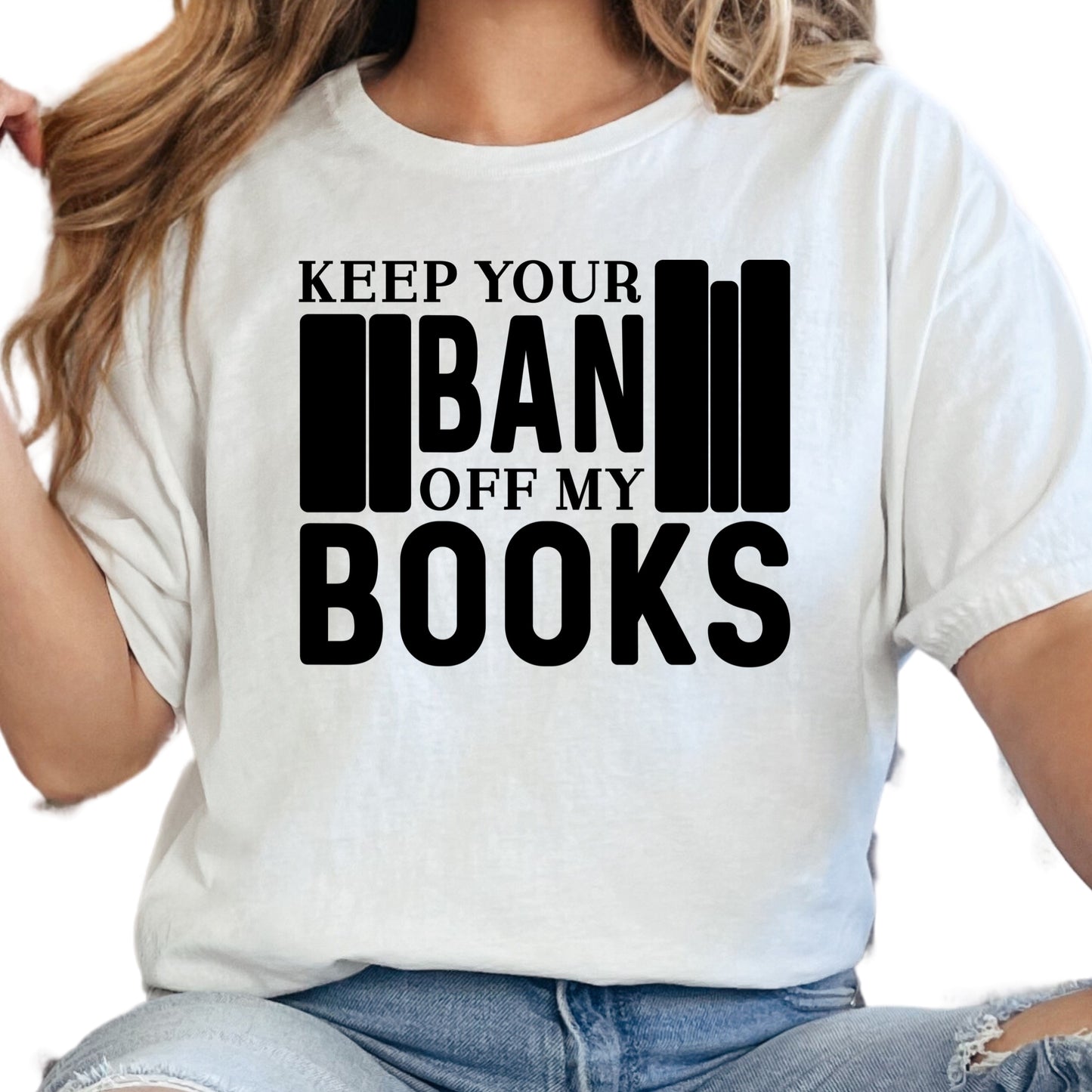 Keep Your Ban Off My Books Shirt – Banned Books Graphic Tee – Teacher Librarian Protest Shirt – Book Lover Free Speech Shirt –