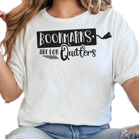 Bookmarks Are for Quitters Shirt – Funny Book Lover Tee – Cute Bookish Graphic Tee – Reading Humor Shirt – Bookworm Gift – Literary Nerd Shirt