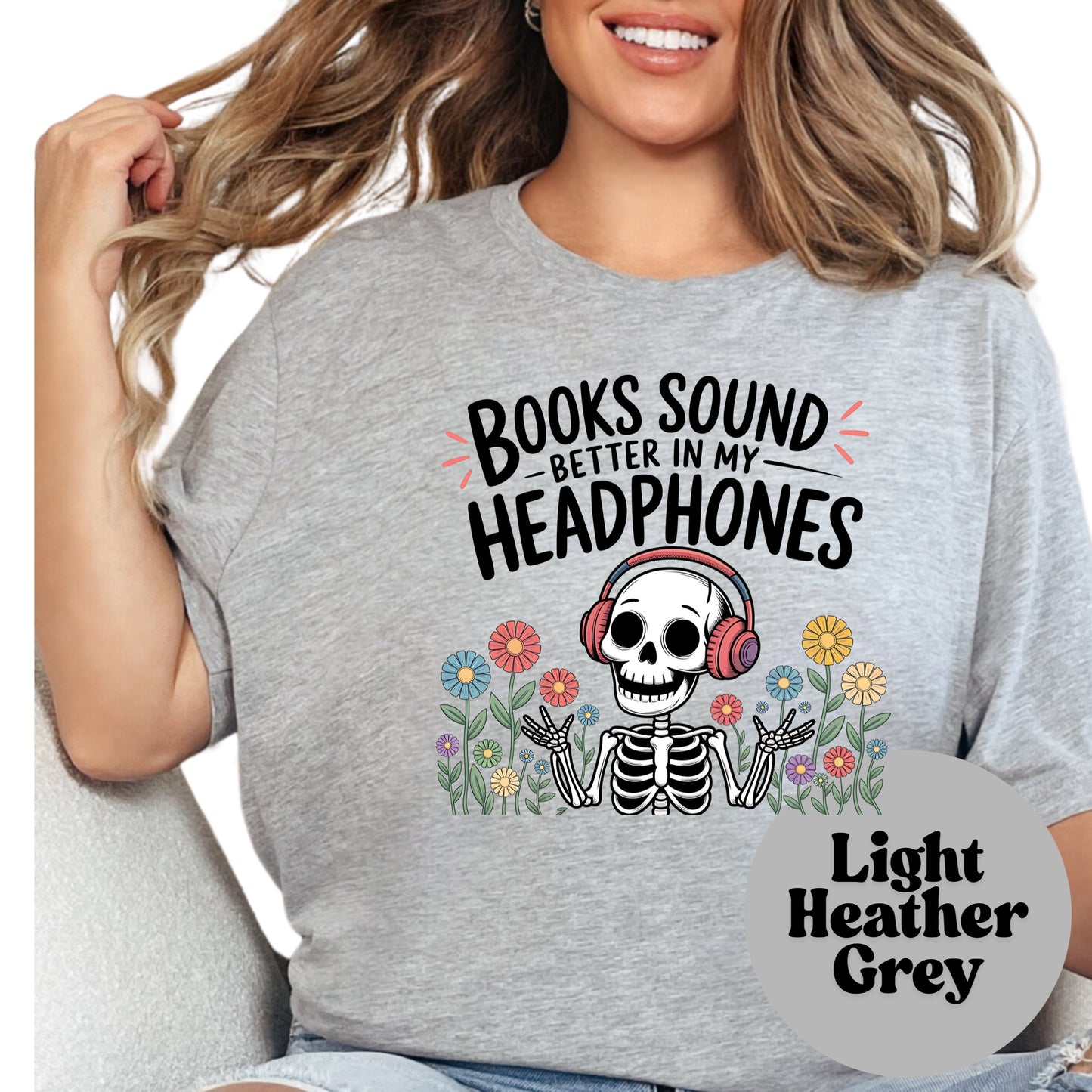 Books Sound Better in My Headphones Shirt – Funny Audiobook Lover Tee – Skeleton Reading Shirt – Spooky Bookish Graphic Tee – Book Nerd Gift