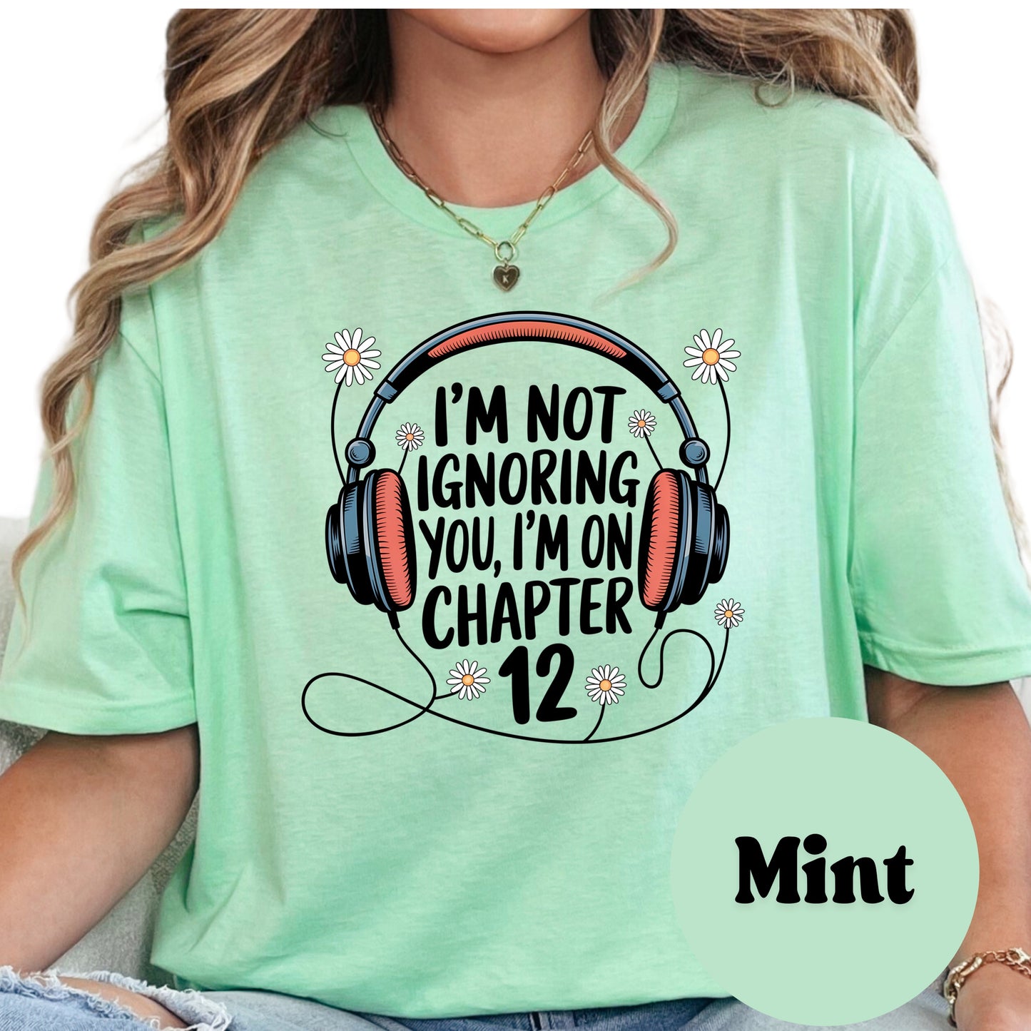 I'm Not Ignoring You I'm on Chapter 12 Shirt – Funny Audiobook Lover Tee – Bookish Shirt for Readers – Cute Daisy Headphones Reading Shirt