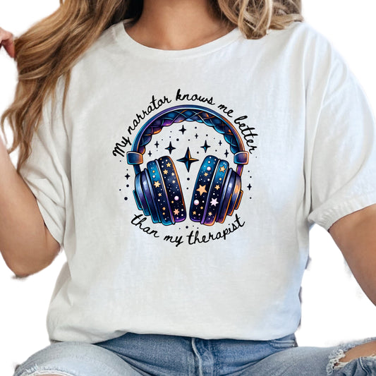 My Narrator Knows Me Better Than My Therapist Shirt – Funny Audiobook Tee – Book Lover Humor Shirt – Bookish Mental Health Shirt – Reader Life Tee