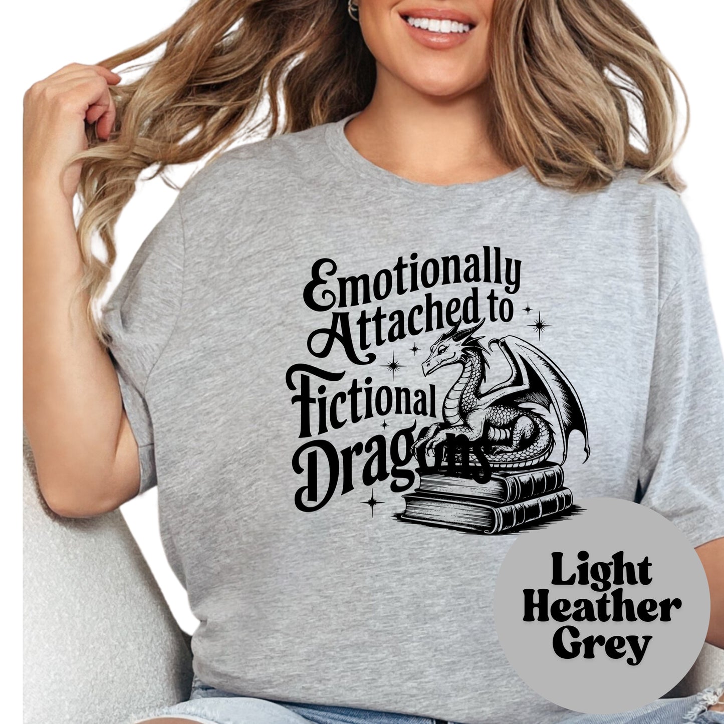 Emotionally Attached to Fictional Dragons Shirt – Fantasy Book Lover Tee – Dragon Tamer Reading Shirt – Bookish Gift for Readers and Writers